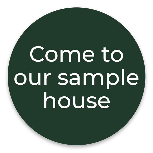 Come to our sample house