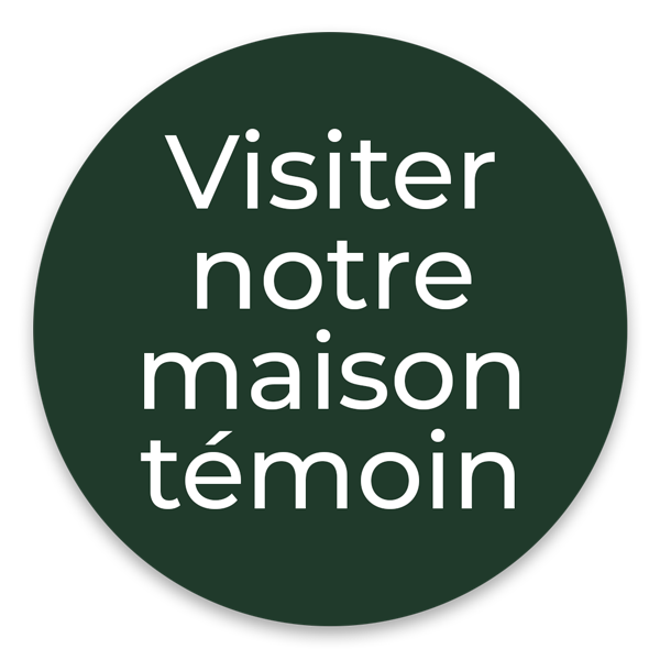 Visiter notre maison témoin